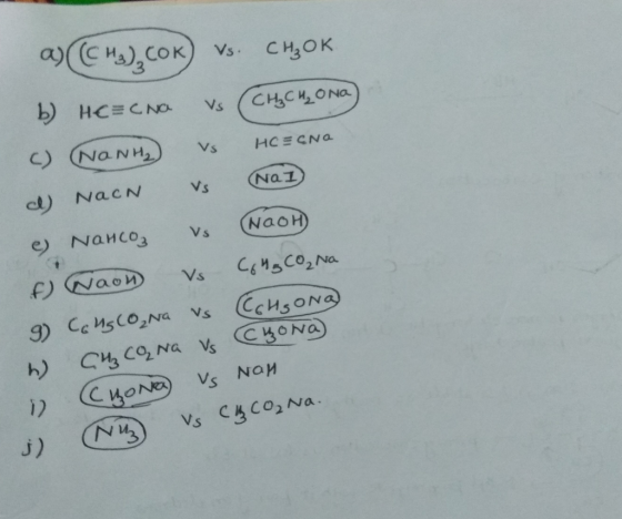 a(H coK) Vs C Hок HC CNa CHСИ ONa Vs C) NaNH, HCESNO Vs Na1 Vs ct) NacN NaoH Vs e) NaHco3 CeHOCO2 Na fNaon Vs CCHSONA CMONA 9