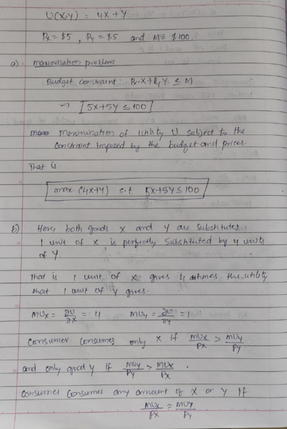 UCKY) = 4x + y lo Be = $5 Py = $5 and im doo $100, momuzako problem Budget constraint BxX + By Y e Mish -) 75x+54 3 100 1 man