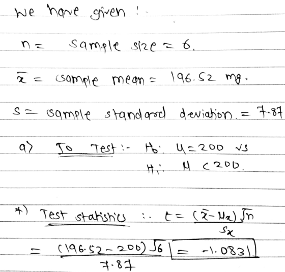 Ne hare given Sample si2e z 6 Somple meam 7-84 SSample standard dewiahon. = 37 Test Test statishU t(2-2) C96.52-20b) J6 -\. 0