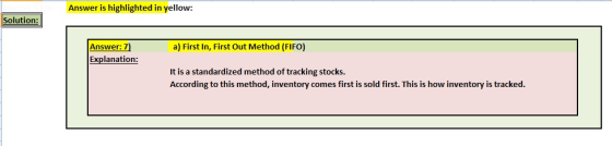 Answer is highlighted in yellow: Solution: a) First In, First Out Method (FIFO) Answer: 7) Explanation: It is a standardized