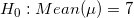 \small H_{0}:Mean(\mu) =7