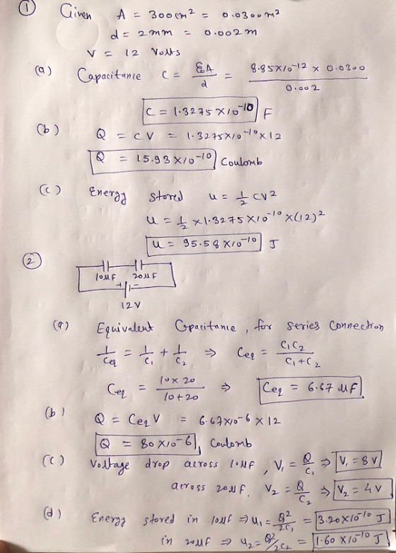 e Ginen A =3000m² = 0.0300 m2 d = 2 mm 0.002 m VE 12 Volts SA c= 8.95X/0-12 X 0.0300 Capacitanie d 0.002 Ic=1.3275X10 -10 a)