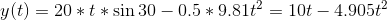 y(t) = 20*t*\sin30 -0.5*9.81t^2= 10t - 4.905t^2