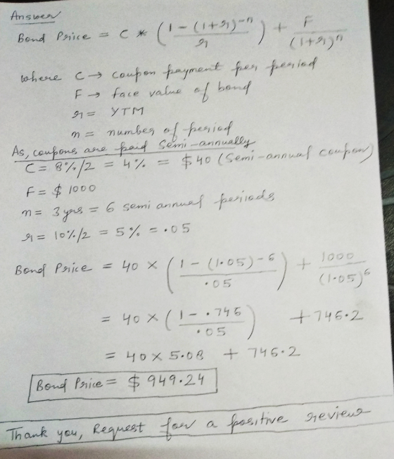 Answer Bond price = c* (-****) + 642, where a - coupon payment per plassed face value of bond er YTM - number of period As
