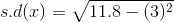 s.d(x)=\sqrt{11.8-(3)^2}