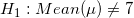 \small H_{1}:Mean(\mu) \neq7