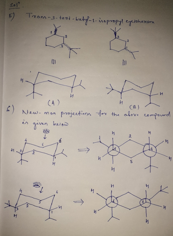 Sol? Trans-3-text-butyl-1- isopropyl cyclohexane 2 lu H и И И (A) (B) New-man projections for the above compound is geven bel