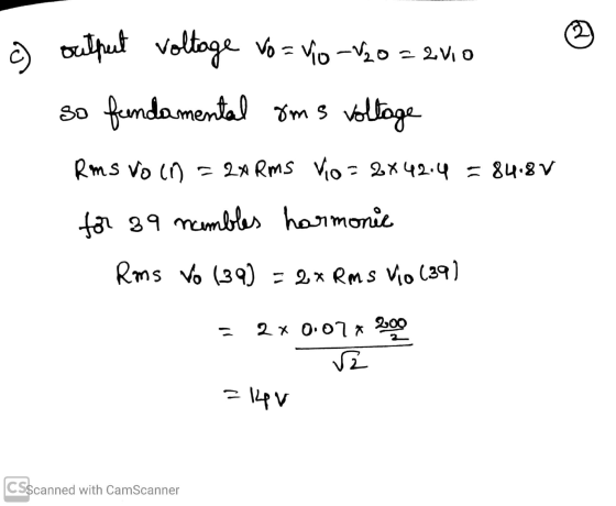 c output voltage Vo=40-120=2010 so fundamental &ms voltage Rm s Vo (1) = 2x Rms Vo= 2x42:4 = 84.8V for 39 numbles harmonic Rm