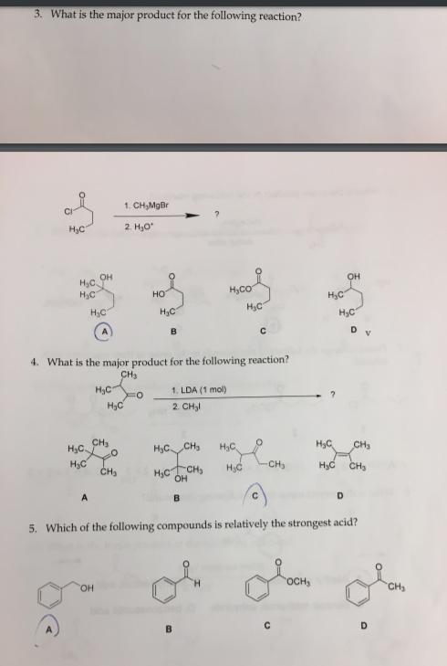 3. What is the major product for the following reaction? 1. CH, MgBr нс 2. H,09 DV 4. What is the major product for the follo