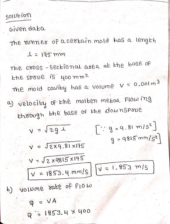 Solution Given data The runner of a certain mold has a length l = 175mm The C8055 - Sectional area at the base of the spoue i