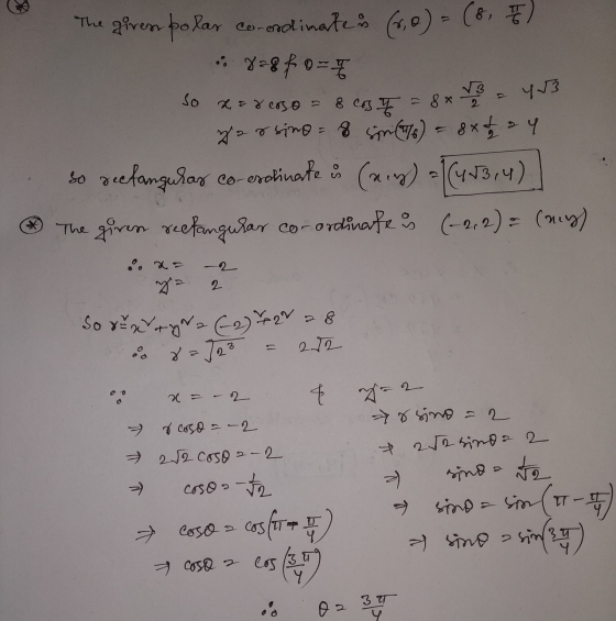 The given polar co-ordinate in (8,0) = (6, 7) 82880 = 7 So xaresso - 8 costo = 8 x 8 = 453 garsino = 8 sm (16) = 8x + ay so r