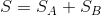 S=S_A+S_B
