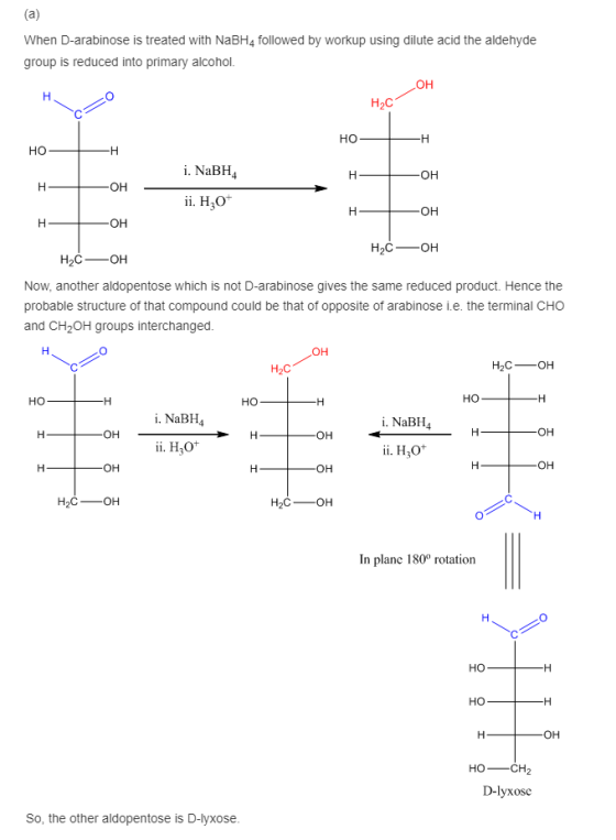 When D-arabinose is treated with NaBH4 followed by workup using dilute acid the aldehyde group is reduced into primary alcoho