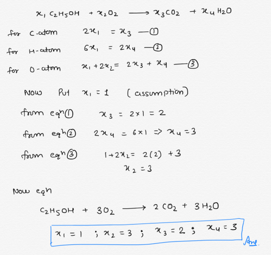 x, Cz H5OH + H₂O2 x₂CO2 + xu H₂O fez c-cetem 2x, = 23 - for H-atom 6x, = 204 -③ for o-atom 2, +222= 243 + xy - ③ Now put x,=1