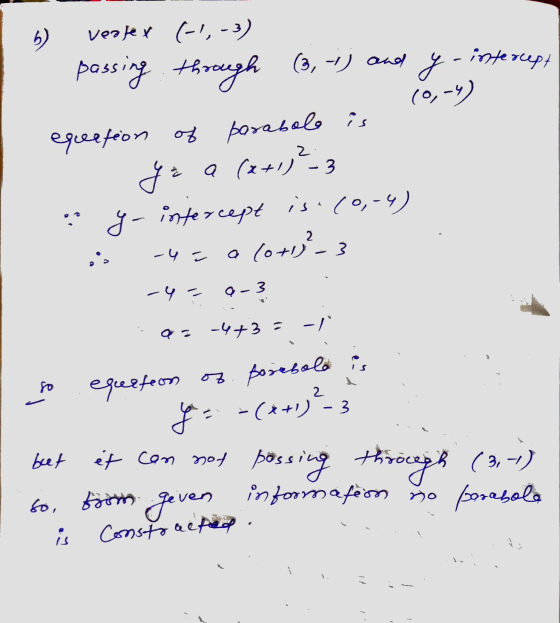b ) is 2 veoler (-1, -3) passing through (3,-1) and y-intercept (9,-) equation of parabole ye a (x+1) - 3 y-intercept is.co,-