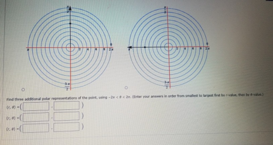 16 B 28 B 2 3 SIN O O Find three additional polar representations of the point, using -20 < 26. (Enter your answers in order