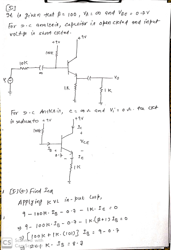 It in ginen that ßa 100, VA=0 sold VBE = 0.28 For Dic analerin, capreitur in open cited and input vocage in short cicted. tav