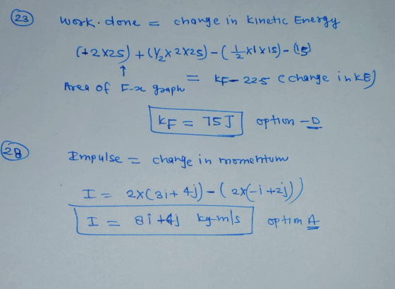 2 2 . cho work done = change in kinetic Energy (+2x25) + (Y2x2x25) - ( + XIX is)-(s) Area of tx graph - KF- 225 echange in KE