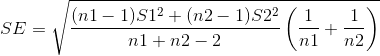 SE = {\sqrt{\frac{(n1-1)S1^2 + (n2-1)S2^2}{n1+n2-2} \left ( \frac{1}{n1} +\frac{1}{n2} \right )}}