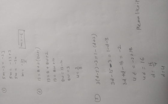 5m-3= -33 -33 +3 -30 - 30 13 = 8+2 (4W+) 13=8+8W+2 3(d-5)-3=1- (d+3) 3d-15 3 = l-d-3 3d te -18 = -2 = Ph Pleae liko it