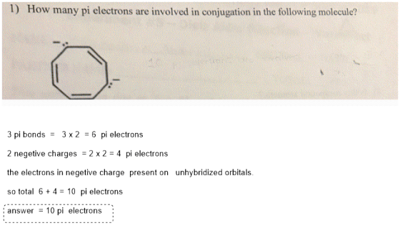 1) How many pi electrons are involved in conjugation in the following molecule? the alstmona ta nsgaches changs praasna