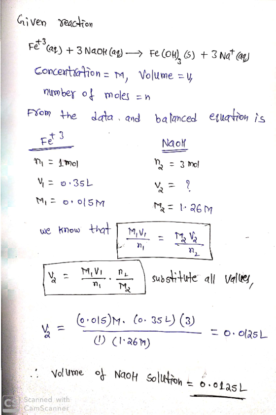 Given reaction Fetº (aq) + 3 Naok (aq) -> Fe(OH) (s) + 3 Nat caq Concentration = M, Volume = V, number of moles an from the d
