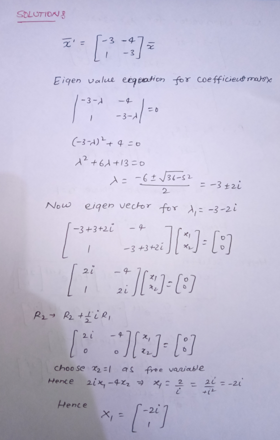 SOLUTIONS T = 3 2 - 3 Eigen value legevation for coefficient mahoy -3-1 -4 13 -1) = 0 -3-1 (-3-2) ²+4=0 +² +67+13=0 x=-6 ± √3