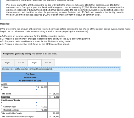 Me UNUWIIIy NWUNSUN SPIS IU ile YULSUNS Uisplayeu DeIUW. Prat Corp. started the 2018 accounting period with $30,000 of assets