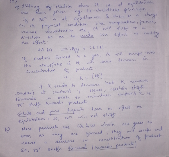 A) shitting of reaction when it is at equilibriun has been given by Le-chatelliers principle. If a rxh is at equilibrium & th