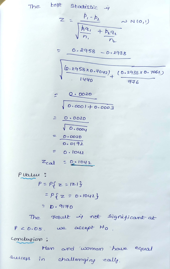 The test Statistic is z - Piap. ~ N(o,) Ibai Vn + bear = 0.2958 -0.1938 10.295840.7060 10.2938 x 0 - 7062) luyo 776 Qo0020 0.
