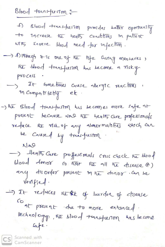 Blood transfusion : A Blood transfusion provides better oportrenily to increase the health conditions in patient with severe