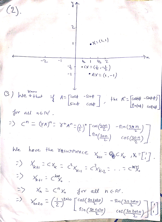 3 : (2). 2 .X=(1,1) ->n - -2 k 1 3½ 2 -1/4 • (X=(1/) • AX=(1,-1) - 1 know (3) Wet that if A= 5 cost A = cose - Sind [sind cos