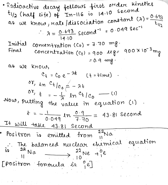 • Radioactive decay follows first oreder kineties ella (half life) of In-116 is 14:10 second s we know, rate I dissociation c