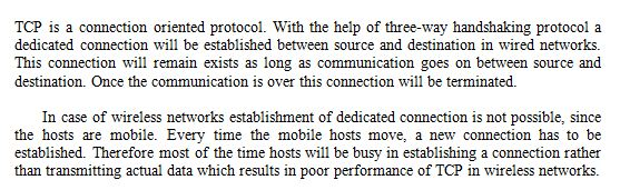 TCP is a connection oriented protocol. With the help of three-way handshaking protocol a dedicated connection will be establi