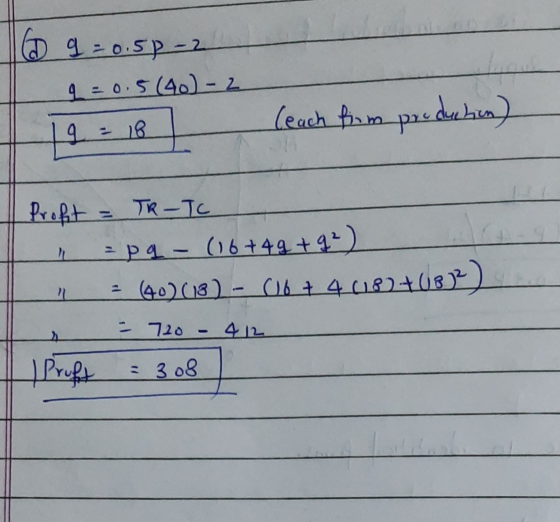 ( 9 -0.5p -2 :0.5(40) - 2 I = 18 leach from produchun) Proft TR-TC - P4 - (16+49 +9) (40)(18) - 06+ 4.6189 +0392) n - 720 412