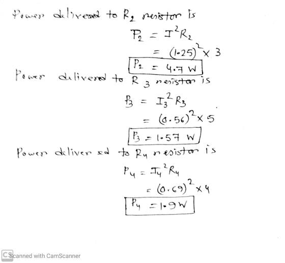 P2 Power delirend to Re resiston is IPRA (1-25) x 3 P2 = 4.7 W Power delivend to R nesiston is 2 let Iz R3 (8.56)2x5 P3 =1057