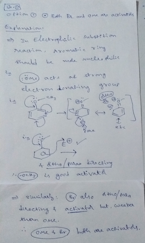 G. option Both Be and one are activation Explanation: - In Electrophilic substition. reaction, Aromatic sing should be mole n