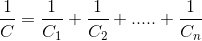 \frac{1}{C}=\frac{1}{C_{1}}+\frac{1}{C_{2}}+.....+\frac{1}{C_{n}}