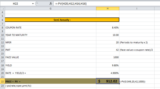 H22 fx --PV(H20, H12,414,H16) Semi Annually: 8 COUPON RATE 8.40% 10 YEAR TO MATURITY 10.00 11 12 NPER 20 (Periods to maturity
