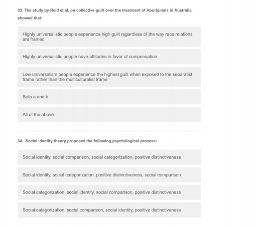 33. The study by Reid et al. on collective guilt over the treatment of Aboriginals in Australia showed that: Highly universal