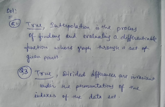 soli 6 Irue, Interpolation is the process of finding and evaluating a differentiable funct graph through a set of ction whose