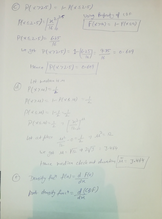 © P(x725) = 1- P(x22.5) Using property of CDF F(x79) = |- FlyLa) / MX<2.5=122725 116 lo P(x22:5)= 6.25 lup get P(1725) = 1+(2