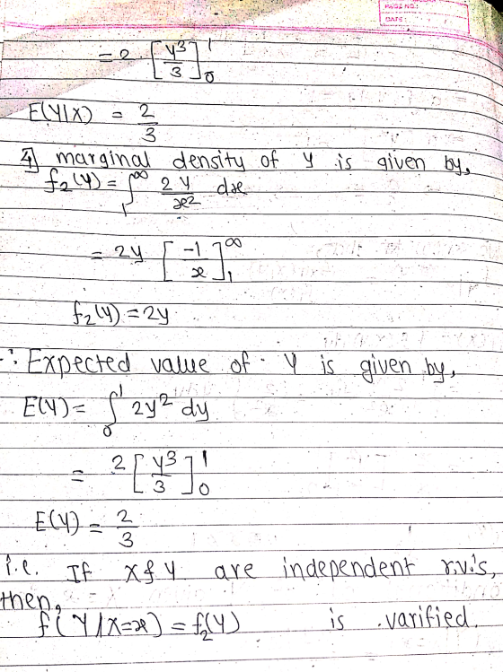 - 3 Ely) 2 4 marginal density of y is given by fa(4) = 2 y de 22 = 24 -1 st f2 (4) = 24 - Expected value of Y is given by EUU