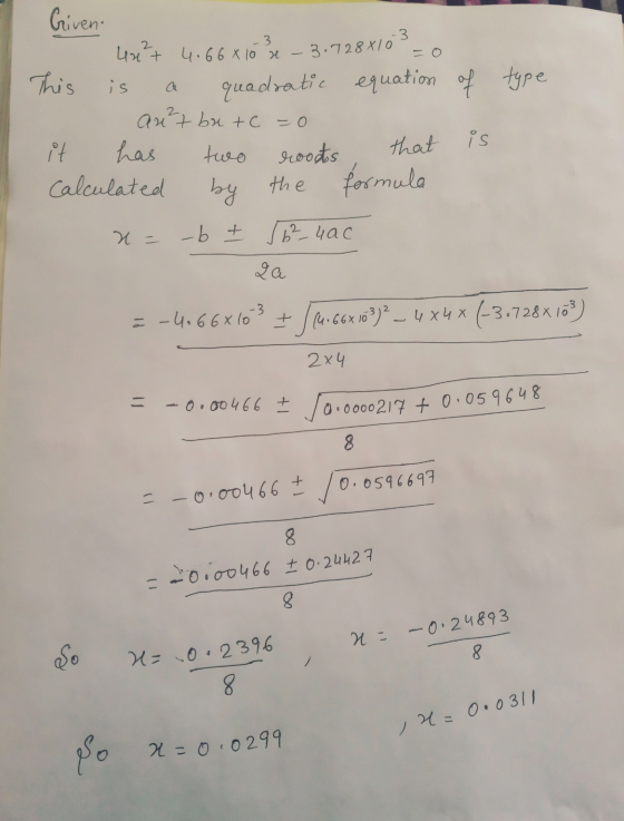 Crivena 4x1²7 4.66810 % - 3.728x10 3 = 0 This is a quadratic equation of type ant bu+C =0 it has two roods that is Calculate