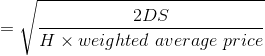=\sqrt{\frac{2DS}{H\times weighted\ average\ price}}