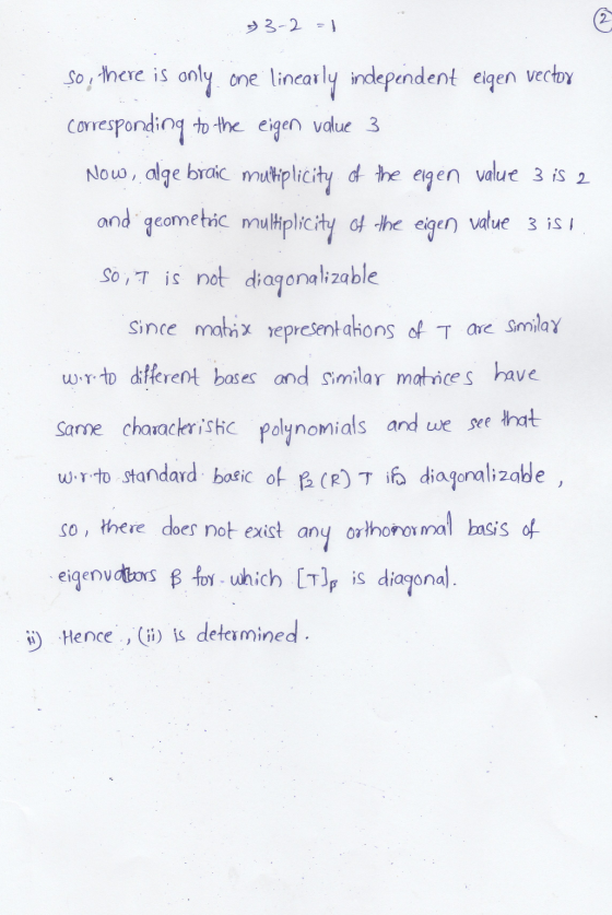 => 3-2 = 1 2 value 3 is 2 So, there is only one linearly independent eigen vector Corresponding to the eigen value 3 Nowo, al