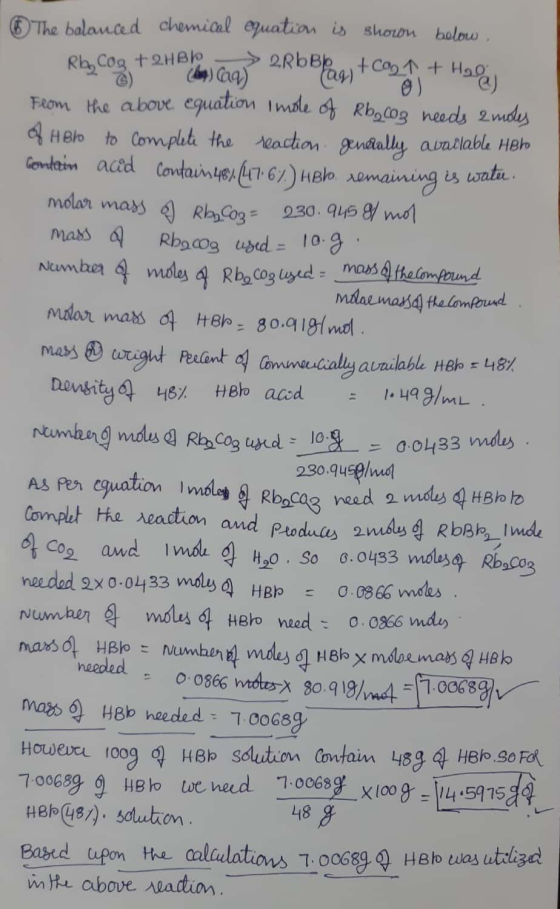 The balancad chemial euatian is shouon bolow RbCog +2HBK Feom the above equation Imale d Rbglog needs 2 mdes 4Helo to Comph t