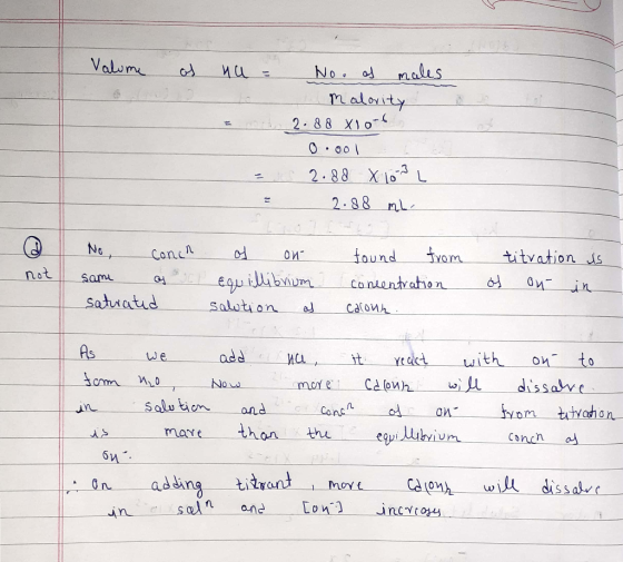Valume of nu = No. of males Malarity 2.88 X10-6 0.001 = is 2.88 X 10 L 2.88 3 mL @ No, conch of on same of Cl equilibrium sat