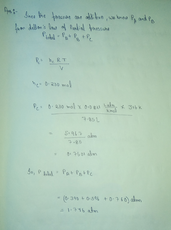 Ansi bines the pressure are additive, we know PA and PB fron daltons law of Partial pressure Ptotal = PA+ Po tle Per ne RT n