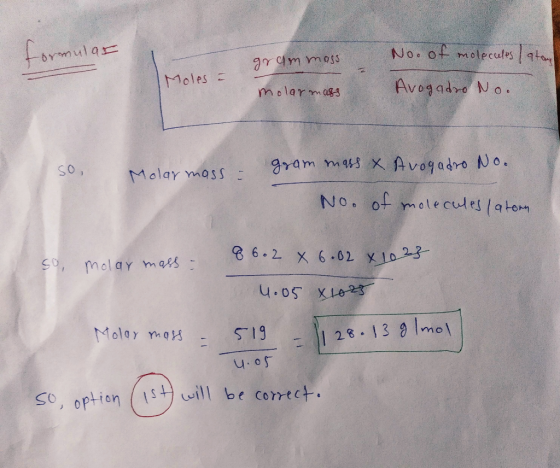 formular No. of molecules / atan grammoss Moles = molar mass Avogadro No. so, Molar mass = gram mass x Avogadro No. No. of mo